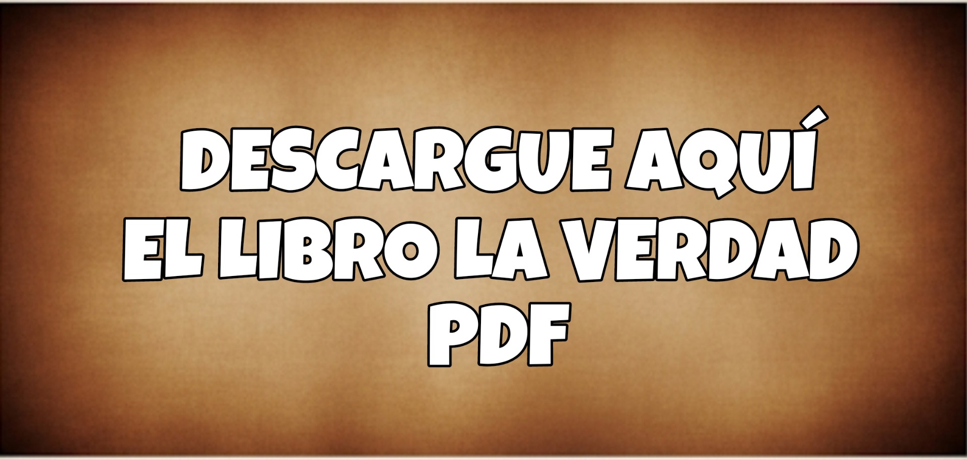 Descargue Aquí El Libro La Verdad