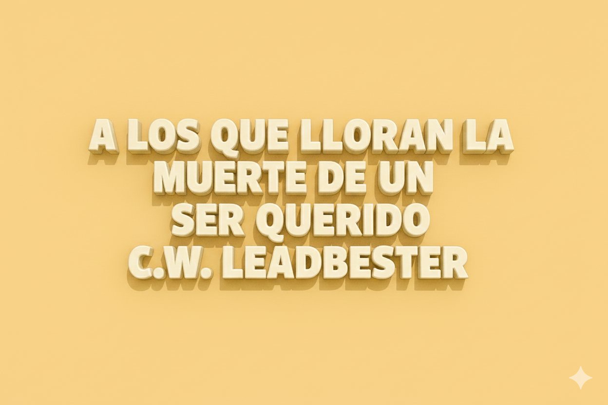 A Los que lloran la muerte de un ser querido (pdf)